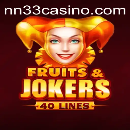 FruitsAndJokers40: A Fresh Twist on Classic Slot Gaming with NN33